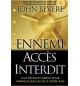 Ennemi : accès interdit - John Bevere