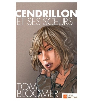 Cendrillon et ses sœurs - Tom Bloomer