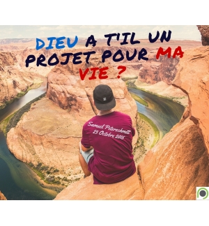 Dieu a-t-il un projet pour ma vie ? (1) - Samuel Peterschmitt