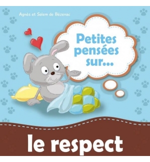 Petites pensées sur... Le respect - De 4 à 6 ans