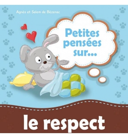 Petites pensées sur... Le respect - De 4 à 6 ans