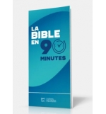 La Bible en 90 minutes - Extraits choisis de la Bible Segond 21