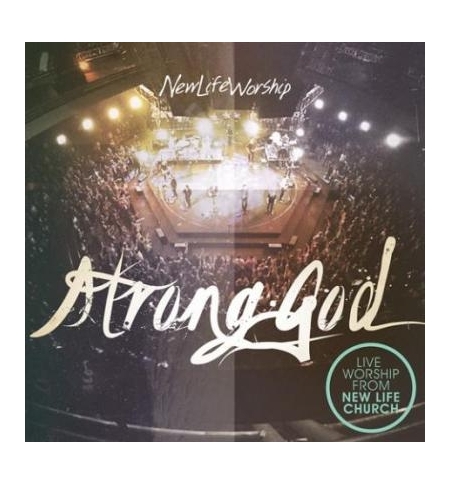 CD Strong God - New Life Worship CD Strong God - New Life Worship