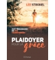 Plaidoyer pour la grâce - Lee Strobel