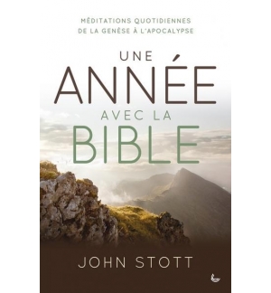 Une année avec la Bible - John Stott