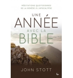 Une année avec la Bible - John Stott