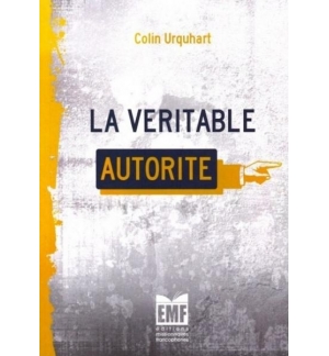 La véritable autorité - Colin Urquhart
