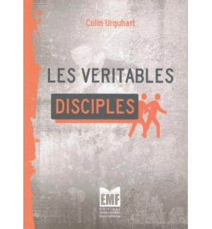 Les véritables disciples - Colin Urquhart