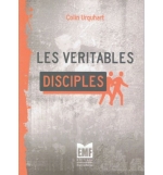 Les véritables disciples - Colin Urquhart