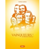 Vainqueurs ! 120 témoins de l'Evangile - Tome 1 - Patrick Diring