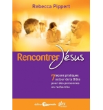 Rencontrer Jésus - 7 leçons pratiques autour de la Bible pour des personnes en r