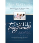La famille transformée - Paul M. Goulet