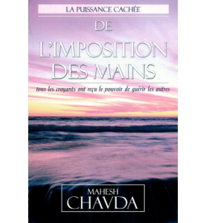 La puissance cachée de l'imposition des mains - Mahesh Chavda