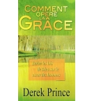Comment opère la grâce - Derek Prince