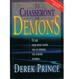 Ils chasseront les démons - Derek Prince