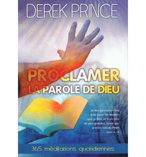 Proclamer la parole de Dieu - Derek Prince