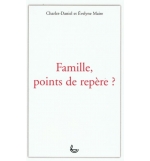 Famille point de repère ? - Charles-Daniel & Évelyne Maire