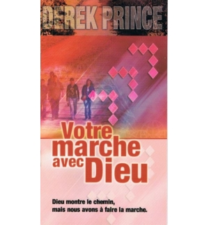 Votre marche avec Dieu - Dieu montre le chemin mais nous avons à faire - Derek P