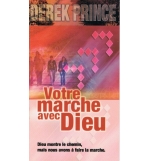 Votre marche avec Dieu - Dieu montre le chemin mais nous avons à faire - Derek P