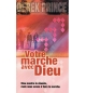 Votre marche avec Dieu - Dieu montre le chemin mais nous avons à faire - Derek P