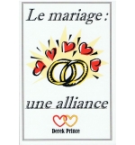 Le mariage: une alliance - Derek Prince