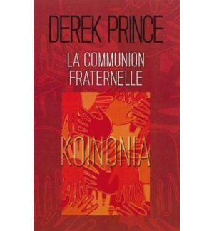 La communion fraternelle - Derek Prince