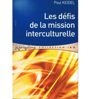 Les défis de la mission interculturelle - Paul Keidel