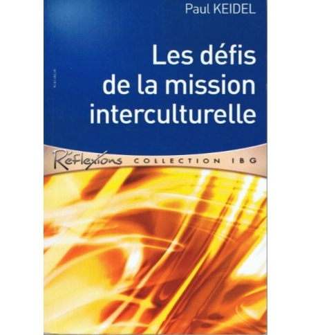 Les défis de la mission interculturelle - Paul Keidel