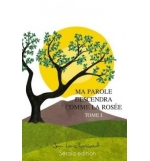Ma parole descendra comme la rosée - Tome 1 - Jean-Louis Coraboeuf