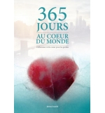 365 jours au coeur du monde - Enflammez votre coeur pour les perdus - Jérémy Sou