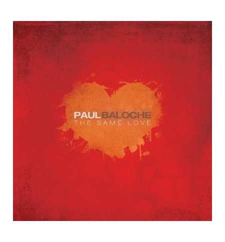 CD The same love - Paul Baloche