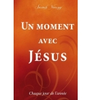 Un moment avec Jésus - Chaque jour de l'année - Sarah Young