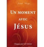Un moment avec Jésus - Chaque jour de l'année - Sarah Young
