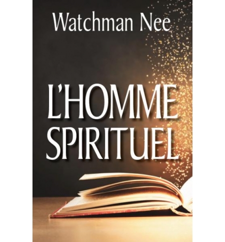 L'homme spirituel - Watchman Nee