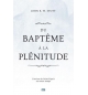 Du baptême à la plénitude - L'action du Saint-Esprit en notre temps -John R. W. 