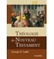 Théologie du nouveau testament - George E. Ladd