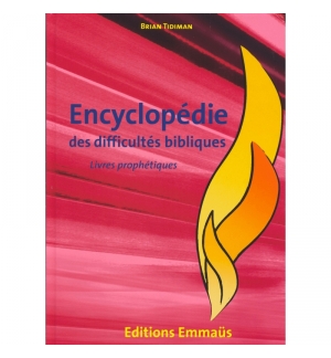 Livres prophétiques - Encyclopédie des difficultés bibliques vol. 4 - Brian Tidi