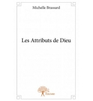 Les Attributs de Dieu - Michelle Brassard