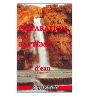 Préparation au baptême d'eau - G. Ramseyer