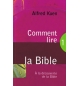 Comment lire la Bible 1 - Alfred Kuen