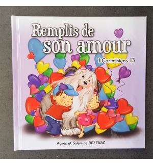 Remplis de son amour - 1 corinthiens 13 - De 4 à 6 ans