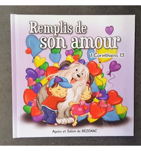 Remplis de son amour - 1 corinthiens 13 - De 4 à 6 ans