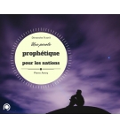Une parole prophétique pour les nations - Pierre Amey
