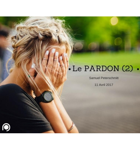 Le Pardon (2) - Samuel Peterschmitt Le Pardon (2) - Samuel Peterschmitt