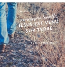 Les 3 raisons pour lesquelles Jésus est venu sur terre - Suzette Hattingh