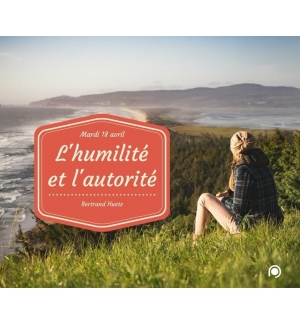 Nombre 13 et 14 : L'humilité et l'autorité - Bertrand Huetz