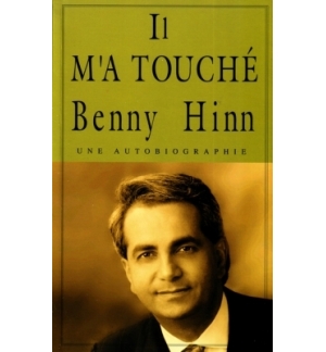 Il m'a touché - Benny Hinn