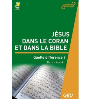 Jésus dans le coran et dans la Bible : Quelle différence ? - Karim Arezki