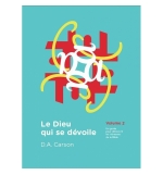 Le Dieu qui se dévoile - Volume 2 - D.A. Carson