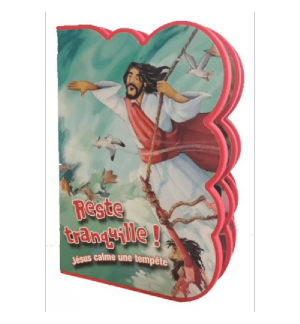 Reste tranquille ! Jésus calme une tempête - Moins de 4 ans